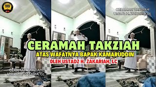 Takziah Kematian Atas Wafatnya Bapak Kamaruddin disampikan Oleh Ustadz H. Zakaria, LC