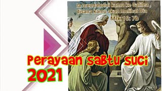 Perayaan Sabtu Suci!!2021