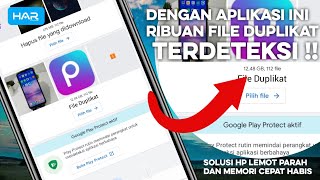 Hapus File Duplikat - Solusi HP Lemot Parah dan Memori Cepat Habis