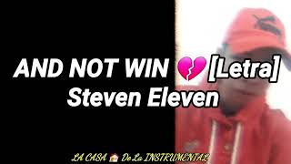 And Not Win 💔 - Steven Eleven