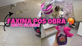 PRIMEIRA FAXINA PESADA NA CASA NOVA PÓS OBRA! / FAXINA ANTES DA MUDANÇA