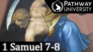 1 Samuel 7-8: The Breaking Point