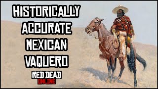 How to Create a Historically Accurate Mexican Vaquero in Red Dead Online