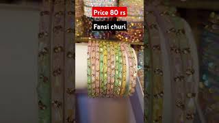 Fansi churi 80 me ek darjan price#viralvideo #viralshorts #ytshorts #churi #fansi #trending