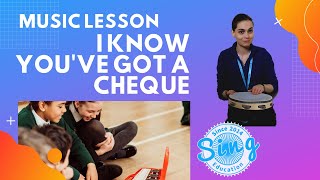 I Know You've Got A Cheque | KS2 Homeschool Music Lesson from Sing Education