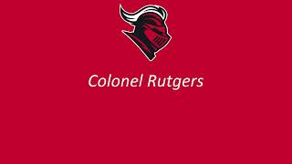 Rutgers University's Secondary Fight Song, "Colonel Rutgers"