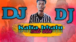 KALIA BHALU MATICHHE ///NEW SAMBALPURI DJ REMIX SONG