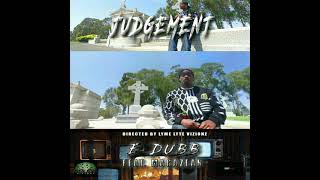 E DUBB FT MAGAZEAN "JUDGEMENT" 🎬 BY @lyme_lyte_vizionz