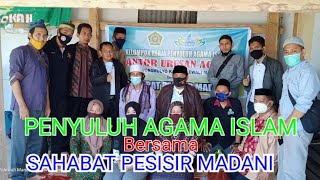 PENYULUH AGAMA ISLAM || SAHABAT PESISIR MADANI