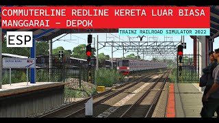 COMMUTERLINE MANGGARAI - DEPOK | TRAINZ SIMULATOR INDONESIA