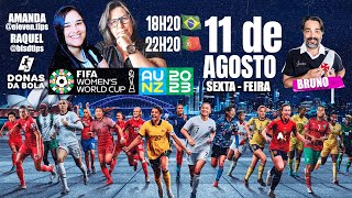 🏆⚽️ DONAS DA BOLA | ESPECIAL COPA DO MUNDO FEMININA 🏆⚽️ | CONVIDADO: Bruno Português