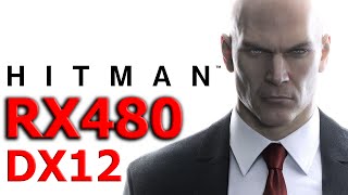 RX480 + FX8350 l Hitman DX12 Benchmark