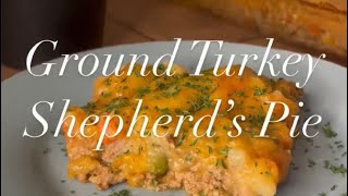 Ground Turkey Shepherds Pie | Pie de Pavo Molido y Puré de Papas