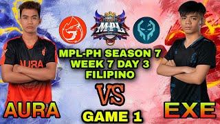 Aura PH vs Execration [GAME 1] Exe vs Aura -MPL-Philippines Season 7 Week 7 Day 3 -MLBB