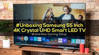 Unboxing Samsung 55 Inch 4K Crystal UHD Smart LED TV - International Version