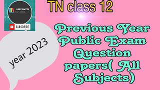 TN Class12|Previous year Public Exam Question Papers | All Subjects 2023.