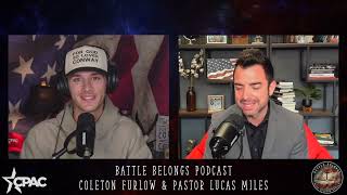 Battle Belongs Podcast with Coleton Furlow: The Christian Left w/ Pastor Lucas Miles