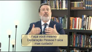 Faça você mesmo sua declaração, mas cuidado