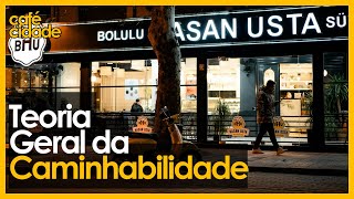 COMO TORNAR NOSSAS CIDADES MAIS CAMINHÁVEIS