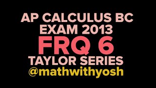 frq 2: taylor series & applications ... again!