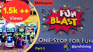 ||Fun Blast||Indoor-Outdoor Game||Mehsana||@prafulvlog