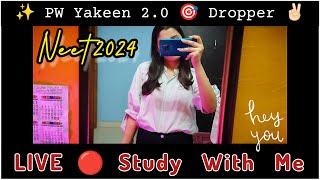 LIVE 🔴 Study with me NEET 2024 🕥 PW Yakeenian