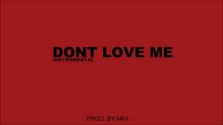 Don't Love Me [Instrumental] - Prod. By MFA