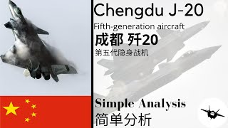 Chengdu J20 Fifth-Generation Fighter I Simple Analysis I 歼20威龙-第五代隐身战机 I 简单分析