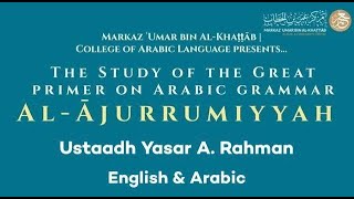 Lesson 55 | Al Ājurrumiyyah الآجرومية | Ust. Yasar A.  Raḥman | College of Arabic Language