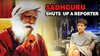 She Tried To Insult INDIA! Sadhguru Shuts her Up In his Own Style