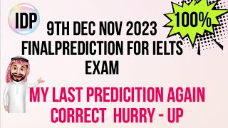 9th DEC 2023 IELTS EXAM FINAL PREDICTION |  PREDICTION 9th DEC 2023 IELTS EXAM | IMP CUE CARDS DEC