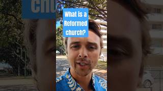 What is a Reformed church?