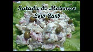 SALADA DE MAIONESE LOW CARB