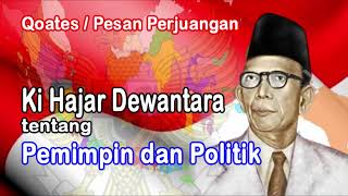 Ki Hajar Dewantara: Qoutes Pemimpin dan Politik | Hardiknas | Pesan Perjuangan Pahlawan