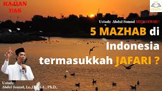 5 MAZHAB di Indonesia termasukkah JAFARI - Ustadz Abdul Somad, Lc,  MA