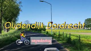 Oudendijk Dordrecht #1 - SepedaVlog | Dini