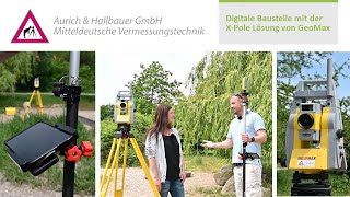 Digitale Baustelle mit der X-Pole Lösung von GeoMax