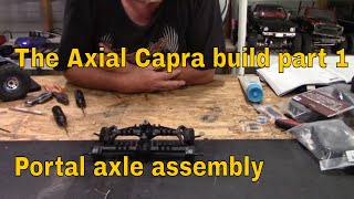 The Axial Capra build Part 1, The portal axles