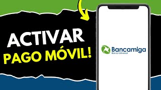 Cómo Activar Pago Móvil en Bancamiga (¡en 90 segundos!)