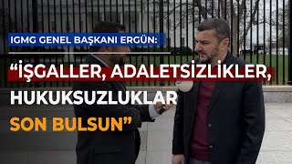 IGMG Genel Başkanı Ergün: “İşgaller, Adaletsizlikler, Hukuksuzluklar Son Bulsun”