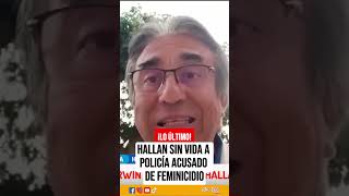 LO ÚLTIMO 🚨Hallan sin vida a policía acusado de feminicidio Parte 4