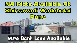 NA Plots Available at Shirsawadi, Wadebolai Pune