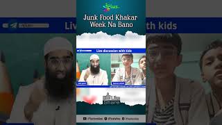 Junk Food Khakar Week Na Bano by Zaid Patel iPlus TV Kids #shorts