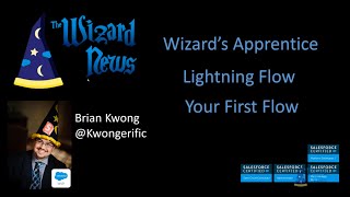 Lightning Flow Builder: Your First Flow - Wizard Apprentice Episode 5