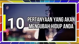 10 PERTANYAAAN YANG AKAN MENGUBAH HIDUP ANDA - Abdi Suardin #quodsislami #katabijakkehidupan