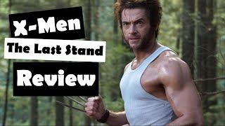 X Men: The Last Stand Movie Review