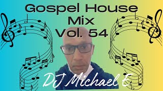 Gospel House Mix Vol. 54