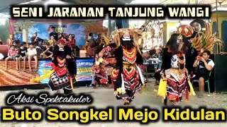 Penampilan Seru Buto Songkel Mejo di Jaranan Tanjung Wangi live Ringintelu Bangorejo