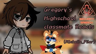 Gregory's High school classmate gregory's past|Fnaf security breach|Gacha club