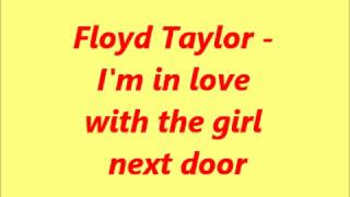 Floyd Taylor - I'm in love with the girl next door